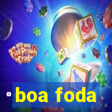 boa foda